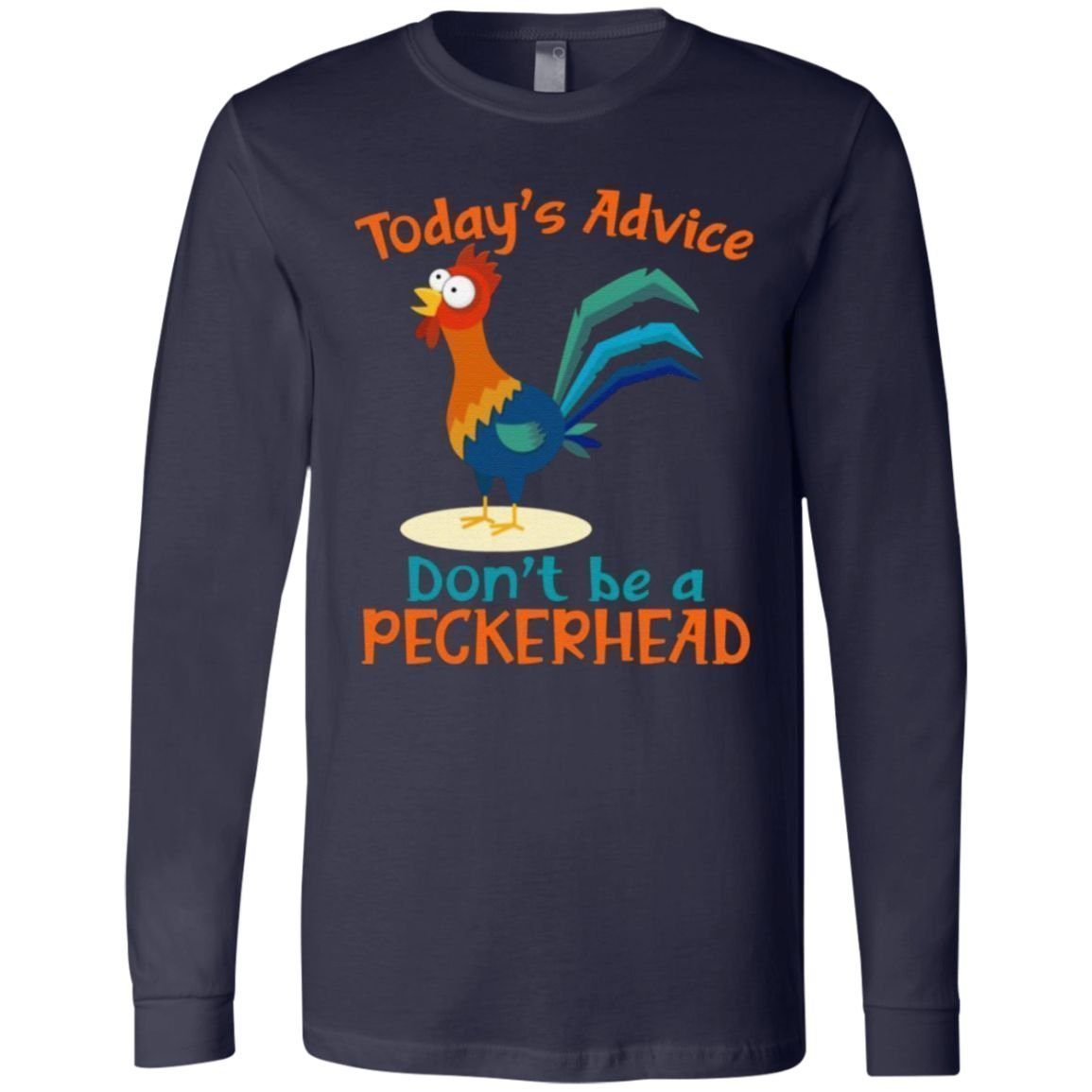 Today’s Advice Don’t Be A Peckerhead T Shirt