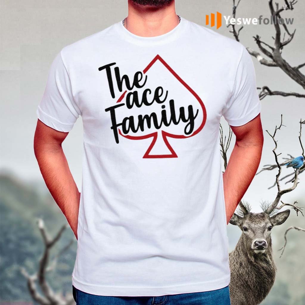 the ace family shirts