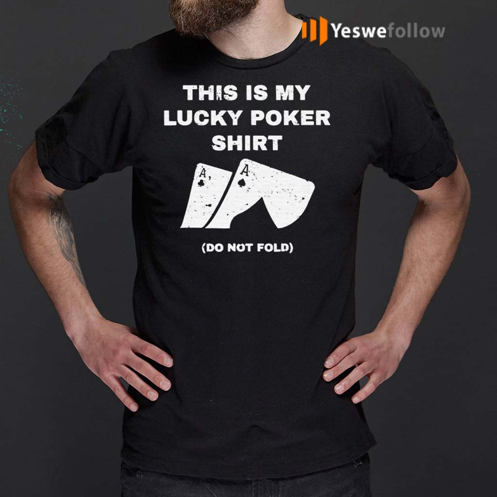 This-is-my-lucky-poker-shirt-do-not-fold-shirt