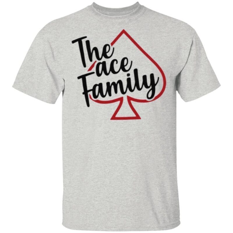 the ace family shirts