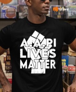 AAPI Lives Matter Stop Hate Crimes Support Anti Asian Racism 2021 T-Shirts