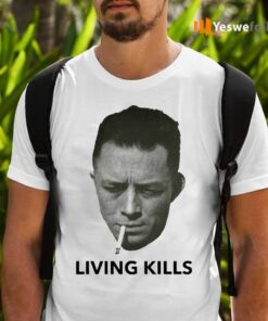 Albert Camus Living Kills Shirts