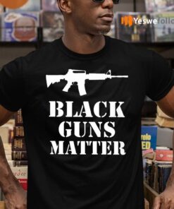 Black Guns Matter TeeShirt