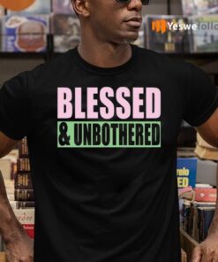 Blessed And Unbothered TeeShirt