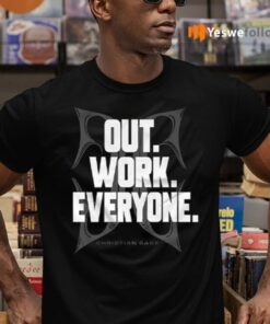 Christian Cage Out Work Everyone TShirt