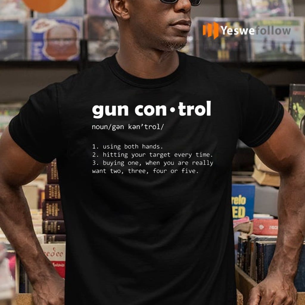 Definition Gun Control Shirt