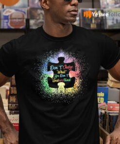 Don't judge what you don't understand autism tshirt