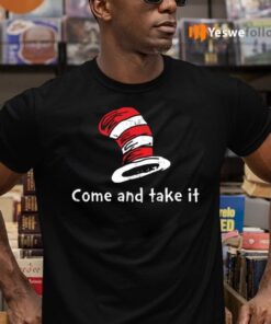 Dr Seuss Come And Take It TShirt