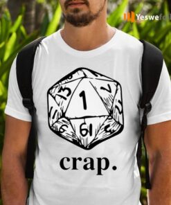 Dungeons And Dragons Dice Crap TeeShirt