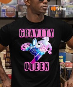 Gravity Queen T-Shirts