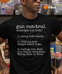 Gun Control Noun Using Both Hands TeeShirt