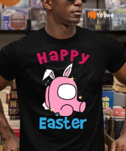 Happy Easter Day Among Us shirt