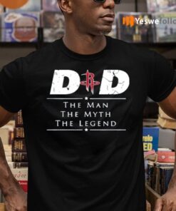 Houston Rockets NBA Basketball Dad The Man The Myth The Legend T-Shirts