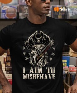 I Aim To Misbehave T-shirts