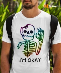 I'm Okay 2021 shirts