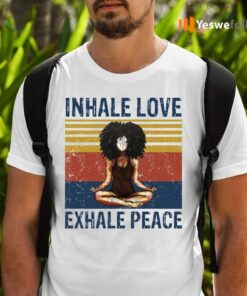 Inhale Love Exhale Peace TeeShirt