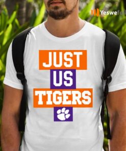 Just Us Clemson Tigers TeeShirt