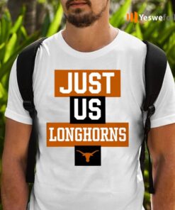 Just Us Texas Longhorns Shirts