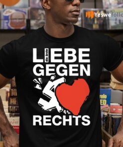 Liebe Gegen Rechts teeshirt