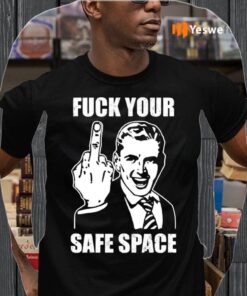 Memes Dirty Valentines Day Jokes Fuck Your Safe Space Shirts