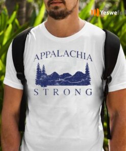 Mountain Appalachia Strong Shirts