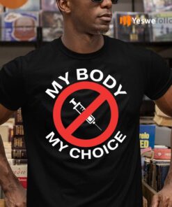 My Body My Choice Vaccine TeeShirt