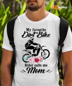 My Favorite Dirt Bike Rider Calls Me Mom Floral Shirt