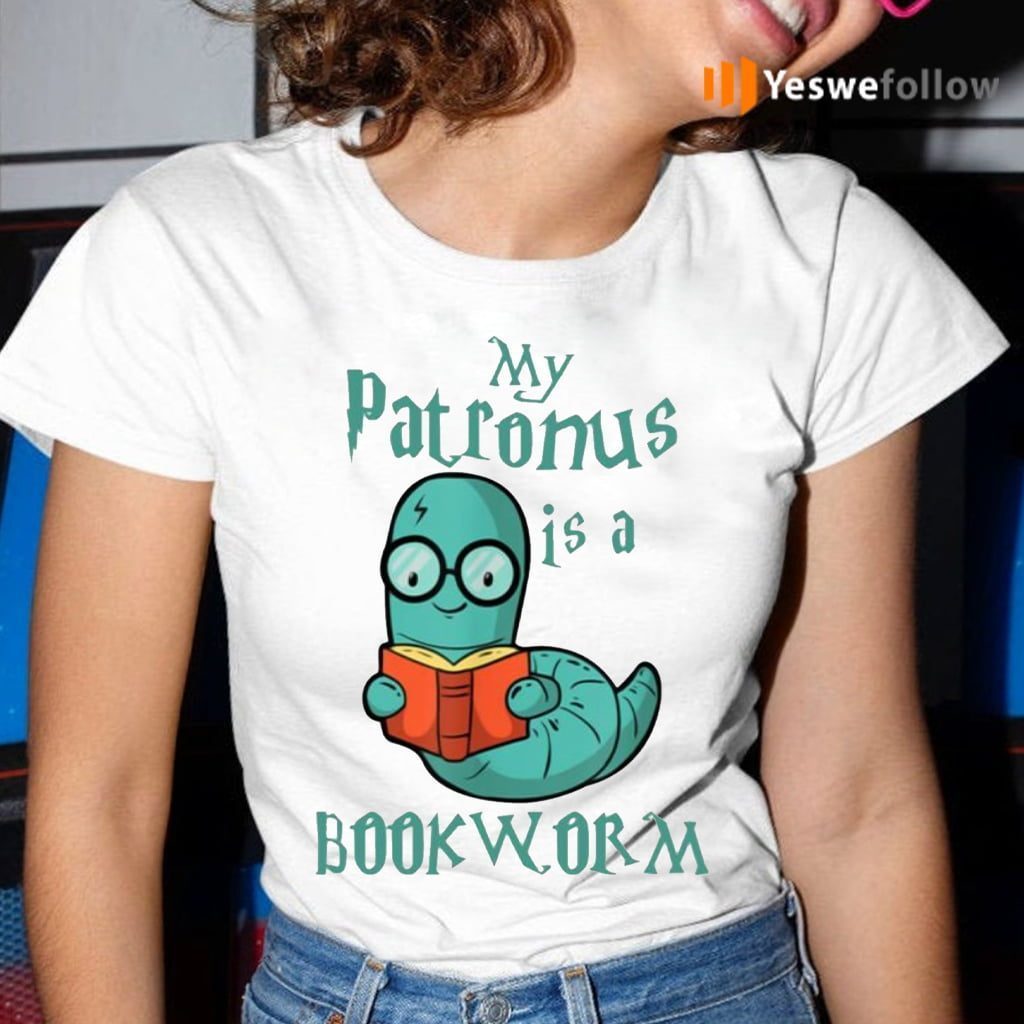 my patronus is a bookworm t shirt