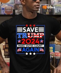 Save Trump 2024 Make Votes Count Again TShirt