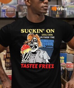 Suckin’ On Chili Dog Outside The Tastee Freez TeeShirt