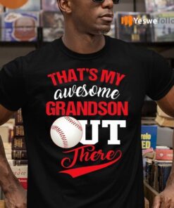 That's My Awesome Grandson Out There Baseball Shirts