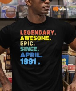 legendary awesome epic since april 1991 T-Shirts