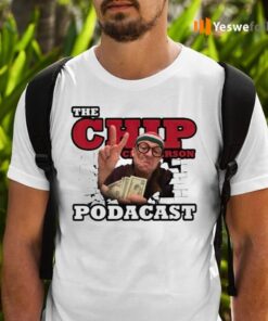 the chip chipperson podacast teeshirt