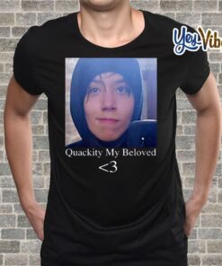 Quackity My Beloved T Shirts