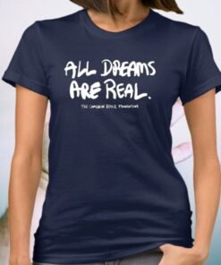 All dreams are real the cameron boyce foundation shirt