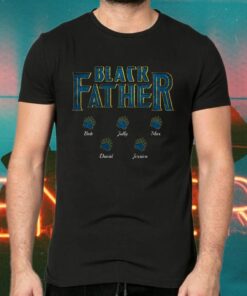 Black Father Black Panther Names TShirts