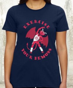 Exercise Your Demons Tee Shirts