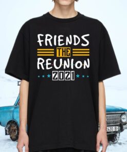 Friends The Reunion 2021 T-Shirts