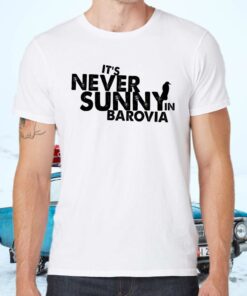 It’s Never Sunny In Barovia Shirts