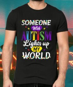 Someone with Autism Lights up My World TShirt