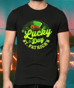 St Patrick's Day A Lucky Day TShirts