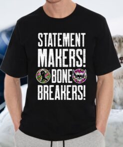 Statement Makers Bone Breakers Shirt