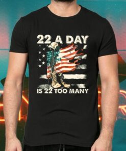 22 A Day Is 22 Too Many TShirts