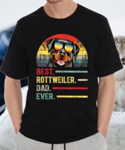 Best Rottweiler Dad Ever Shirt