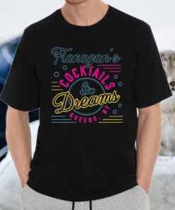 Flanagan’s Cocktails And Dreams T-Shirt