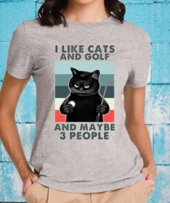 I Like Cats And Golf And Maybe 3 People Funny Black Cat Shirts