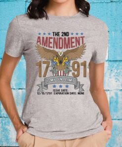 The 2nd Amendment Is My Gun Permit No Expiration Date TShirt