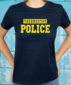 Thermostat Police TeeShirt