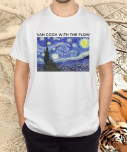 Van Gogh With The Flow TShirt