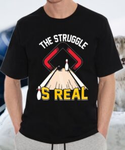 bowling the struggle is real teeshirts